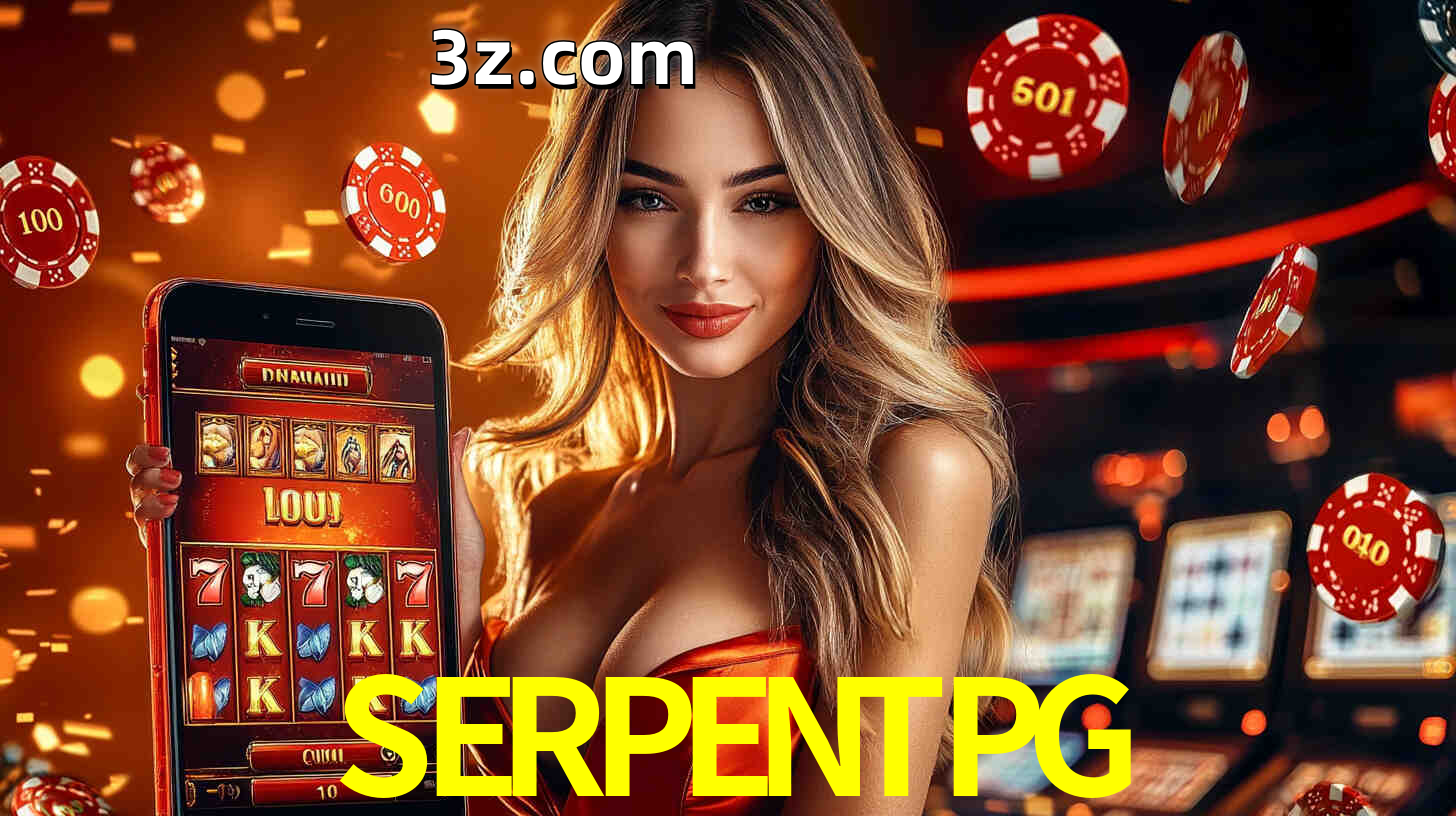 Grandes apostas na SERPENTPG casino